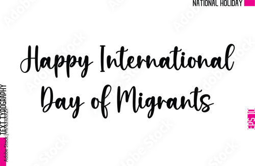 Happy International Day of Migrants   -People National Holiday Name In Stylish Cursive Typography Text Design