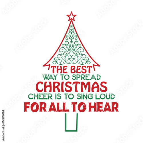 Hand Drawn Christmas T-Shirt Designs – THE BEST WAY TO SPREAD CHRISTMAS CHEER IS TO SING LOUD FOR ALL TO HEAR