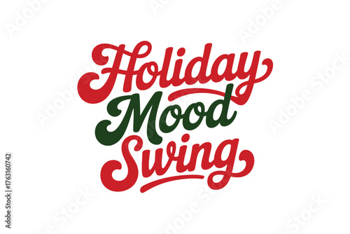 The words 'Holiday Mood Swing' are displayed in stylized red and green lettering.