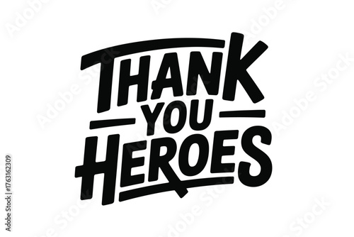 The text "THANK YOU HEROES" is presented in a bold, stylized font.