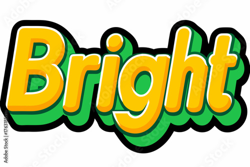 A vibrant and playful illustration of the word bright in bold, cartoonish lettering, featuring bright yellow letters with a green outline