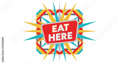Vibrant neon sign encourages patrons to eat here with explosive rainbow rays and dynamic burst of energy isolated on white background
