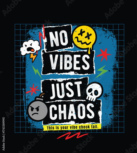 no vibes just chaos graphic illustration