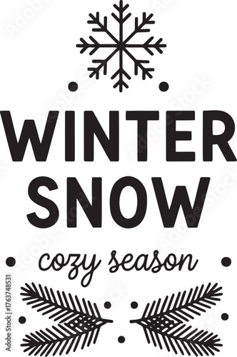 Minimalist Winter Snow Cozy Season Typography Vector with Snowflake and Pine Branches – Isolated
