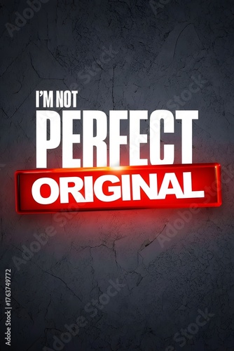 Embrace your imperfections be a unique and original person