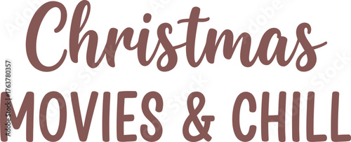 Christmas movies and chill typography t shirt design for cozy holiday season