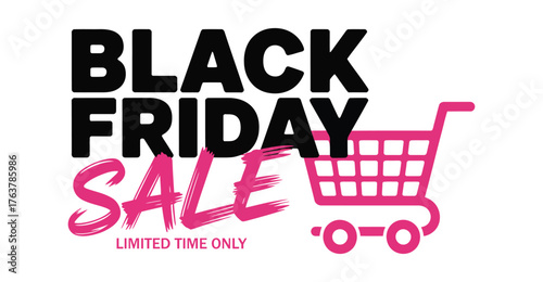 Black Friday Sale poster with bold black and pink text, brushstroke font, shopping cart icon, and limited time retail promotion design