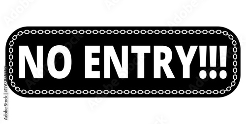 no entry sign with chain border