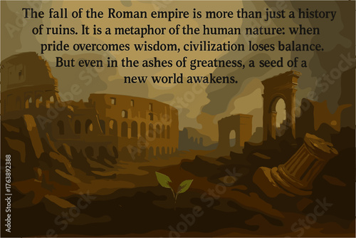 Inspirational Illustration of Roman Ruins with Quote about the Fall and Rebirth of Civilization