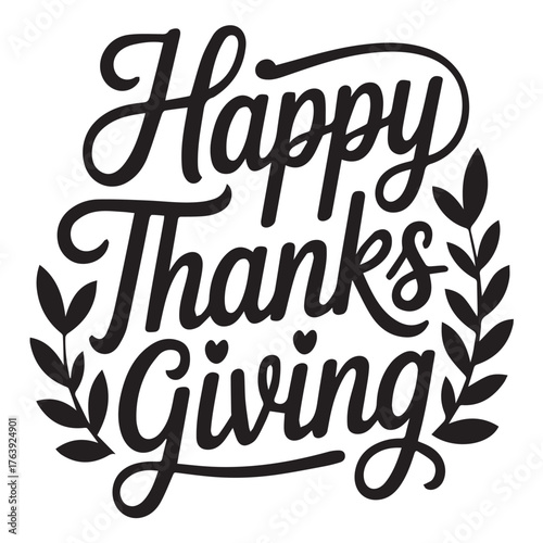 Happy thanksgiving lettering isolated on white background festive inscription with leaves for greeting card, invitation, poster, banner, print, tshirt, mug, and other design