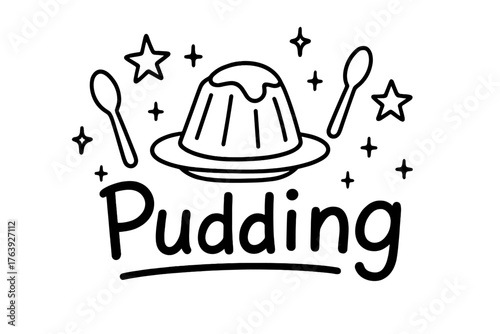 Galactic Pudding Doodle. Doodle pudding with stars, spoons, and sparkles, center word “Pudding” in black and white isolated
