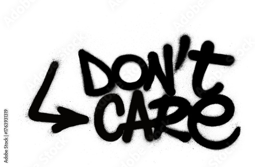graffiti don't care text sprayed in black over white
