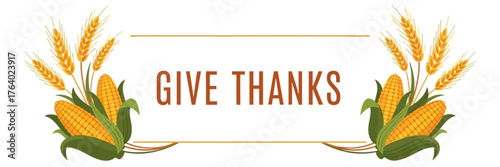 Give Thanks banner with corn and wheat stalks, perfect for Thanksgiving celebrations.