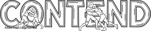 Dynamic line art depicts wrestlers locked in a fierce struggle, embodying the word "CONTEND" with powerful action and competitive spirit.