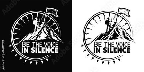 Silhouette of a person standing on a mountain peak with a flag, text reads be the voice in silence, circular graphic