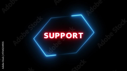 Neon SUPPORT text animation. Business and finance promotion text animation.
