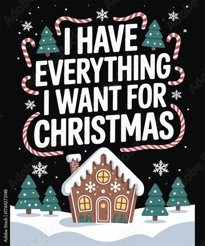 I Have Everything I Want for Christmas – Festive Santa Hat and Candy Cane Holiday Typography Design