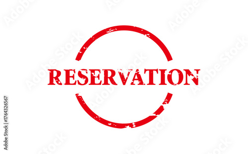 RESERVATION - Red Rubber Stamp With text message RESERVATION
