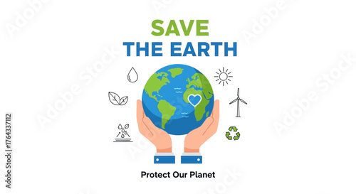A globe is held by hands under Save The Earth  above Protect Our Planet