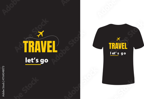 Travel Let's go vector T-shirt design