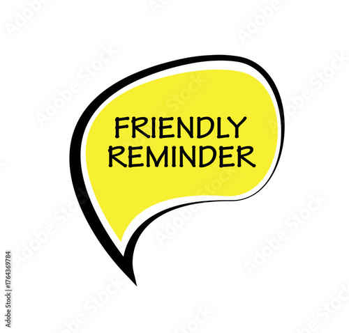 FRIENDLY REMINDER sign	