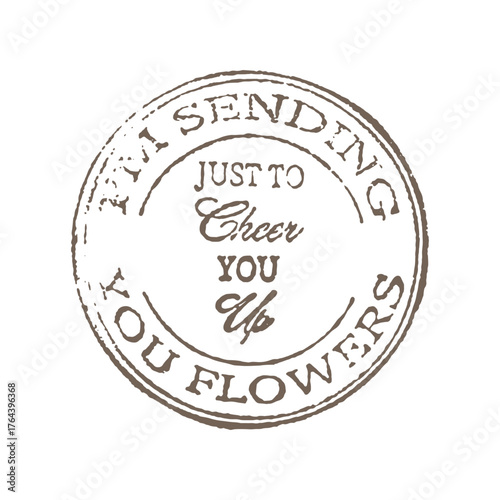 Vintage grunge postage imprint Just to cheer you up, old worn imprint on postal envelope, printed round stamp on white background.
