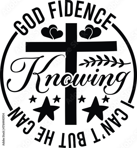 God Fidence Knowing I Can’t But He Can
