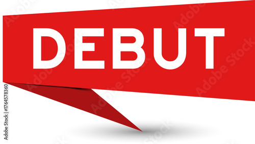 Red color speech banner with word debut on white background