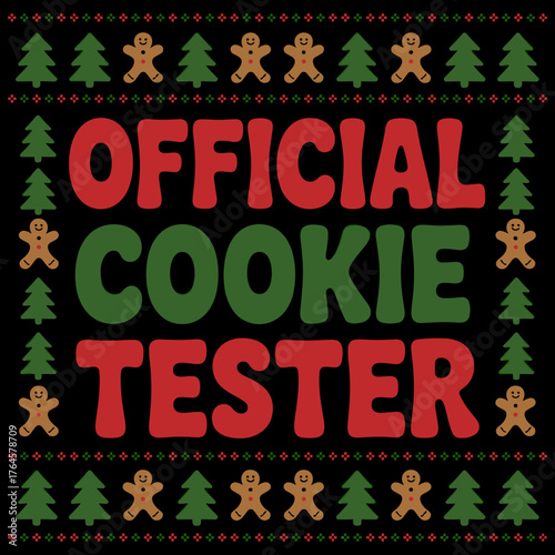 Festive 'Official Cookie Tester' design perfect for holiday baking fun, Christmas parties, and seasonal cheer. Get ready to taste test all the cookies!