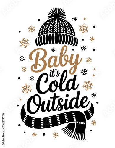 Charming 'Baby It's Cold Outside' design for winter warmth, perfect for seasonal greetings and cozy crafts, originally created as a scalable vector graphic.