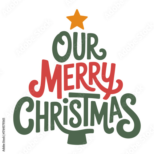 Festive "Our Merry Christmas" typography design for holiday cards, banners, and social media posts, adding a touch of warmth and cheer to seasonal greetings