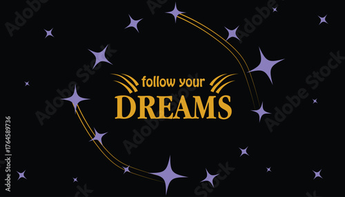 vector illustration theme follow your dreams card on colorful background design .