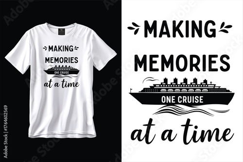 Cruise vacation t-shirt design making memories one cruise at a time with ship graphic vector