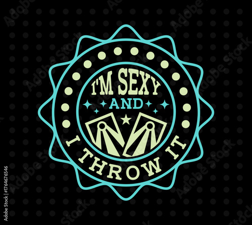 i'm sexy and i throw it svg | funny cornhole t-shirt design | backyard game vector | bean bag toss graphic | cricut cut file