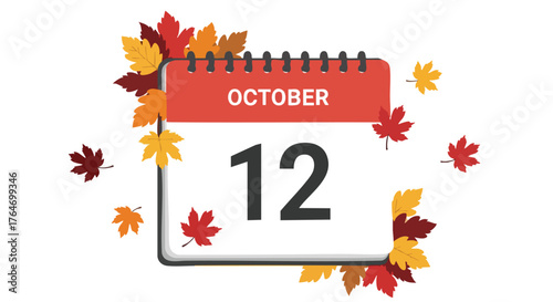 October Twelfth Calendar Page with Autumn Leaves Symbolizing a Specific Date Celebration Coming Up