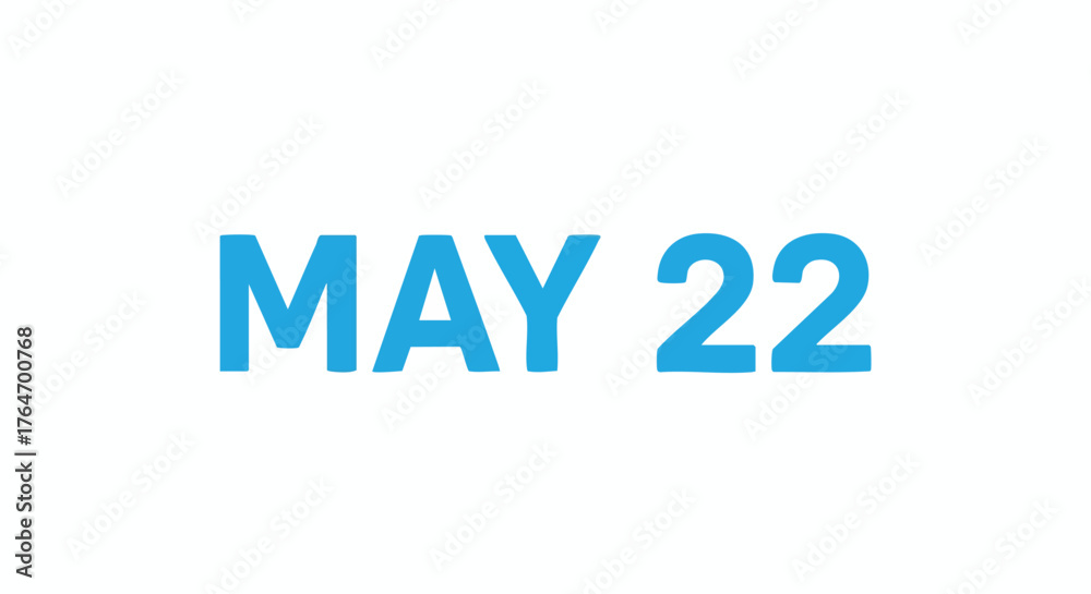 Fototapeta premium Bright reminder showcasing special day, a graphical rendering of May 22nd, a noteworthy day in light blue hue against a pure white backdrop