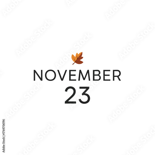 November 23rd date with autumnal leaf accent for event or calendar announcement marking day 325 event for reminder