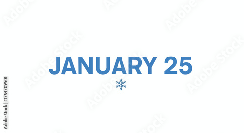 Winter-Themed Visual Depicting January 25th as a Specific Date for Seasonal Events