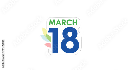 Stylized depiction of the date March 18th emphasizing calendar event and seasonal transition