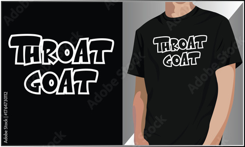 Throat Goat Funny T-Shirt Design, Adult Humor Sarcastic Women T-shirt, Funny Typography  Vector Illustration, Inappropriate Adult Humor Gag Memes Shirt Design.