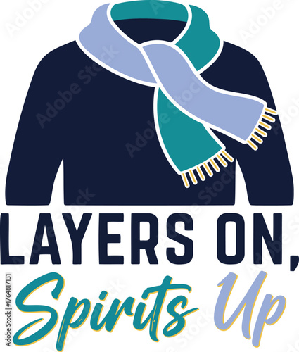 Layers On Spirits Up Winter Apparel Graphic Illustration