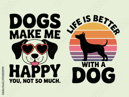 Dog graphic with happy dog face and sunset silhouette dog quote dogs life