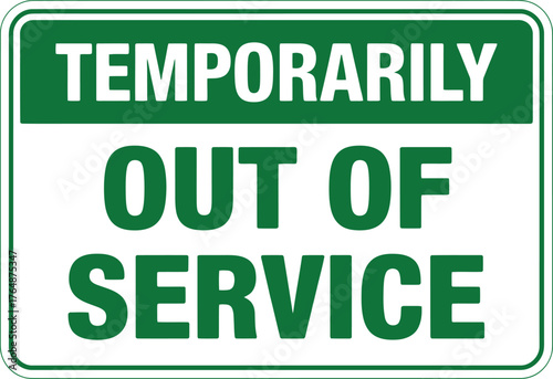 Green "Temporarily Out of Service" Rectangular Vector Sign: A notice for broken or unavailable equipment or a facility.