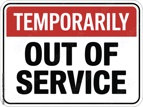 Red "Temporarily Out of Service" Rectangular Vector Sign: A notice for broken or unavailable equipment or a facility.