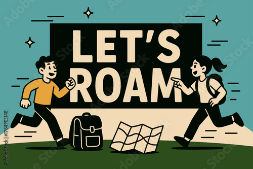 Let's Roam Adventure. Let's roam banner, flat vector illustration, bold oversized text inside rectangular frame, cartoon characters running and pointing,