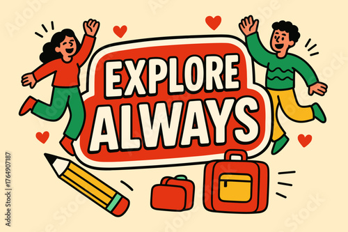 Explore Adventure Banner. Explore always banner, flat vector illustration, bold oversized text inside sticker outline, cartoon characters dancing and waving,