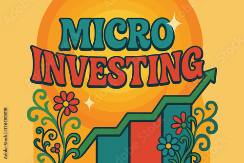 Retro Investment Vibes. Micro-Investing ? 70s Poster; lettering: funky curved fonts; composition: wavy stacked; effects: warm gradients, concentric circles;