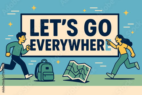 Adventure Awaits Banner. Let's go everywhere banner, flat vector illustration, bold oversized text inside rectangular frame, cartoon characters running and