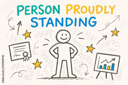 Proud Achievement Doodles. Doodle / Sketch ? "Person Proudly Standing" in playful hand-drawn letters, rough sketch outlines with arrows, stars, certificates,
