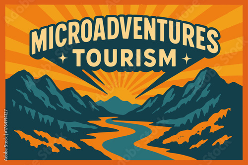 Retro Microadventures Poster. Retro Poster ? "Microadventures Tourism" in bold rounded font, poster layout with radiating trail lines and halftone textures of